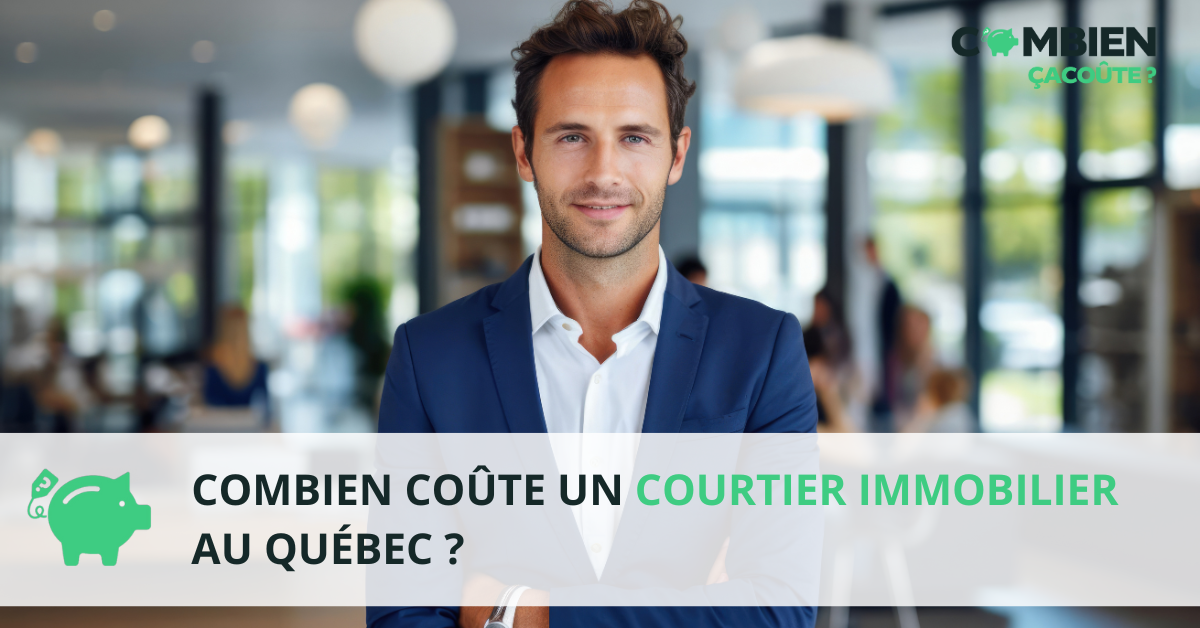 combien ca coute un courtier immobilier au quebec