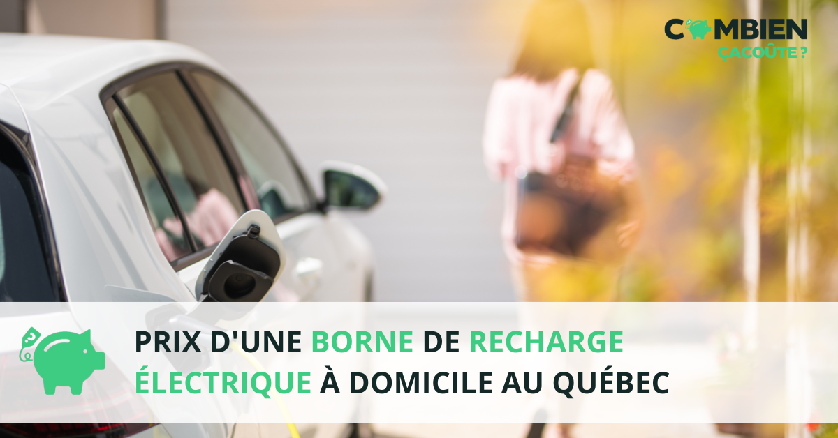 prix borne recharge electrique quebec