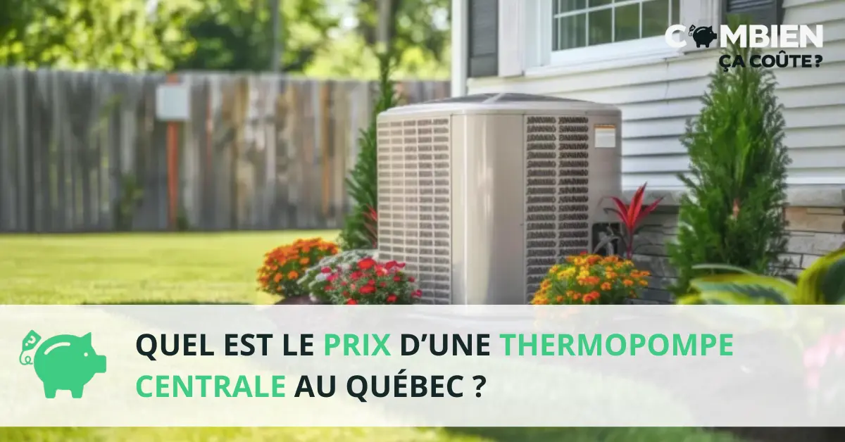prix thermopompe centrale quebec