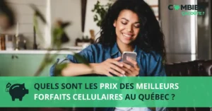 prix meilleurs forfaits cellulaires quebec